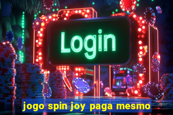 jogo spin joy paga mesmo